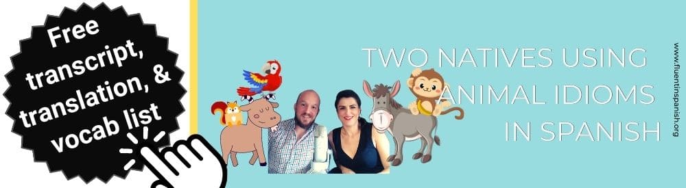 two natives using animal idiom using spanish